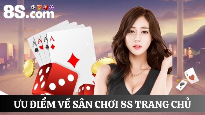 ưu điểm 8S trang chủ