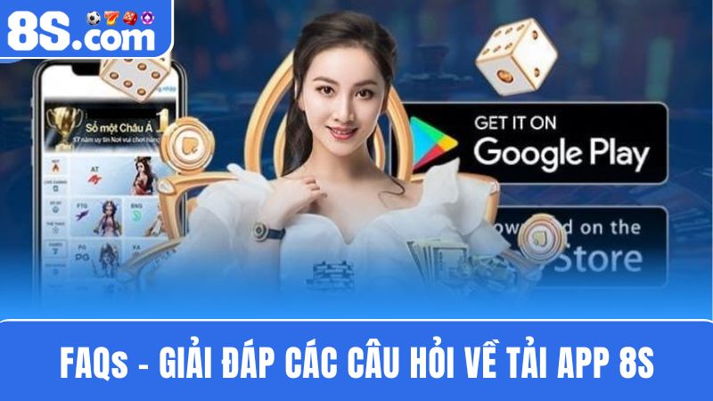 câu hỏi về tải app 8S 