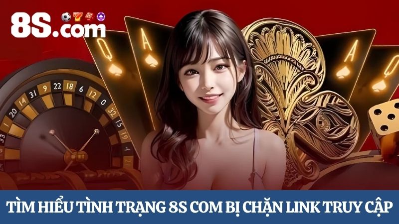 8S com bị chặn link truy cập