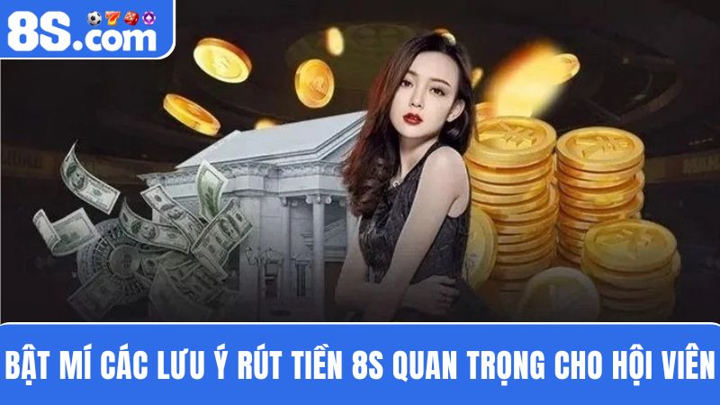 lưu ýrút tiền 8S