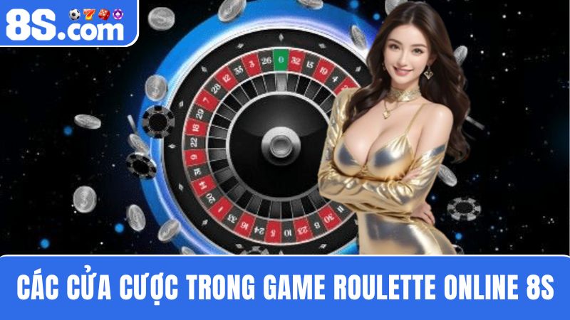 các hình thức cược Roulette online 8S