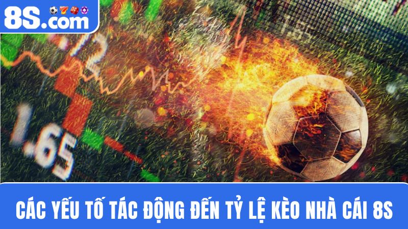 yếu tố tác động tỷ lệ kèo nhà cái 