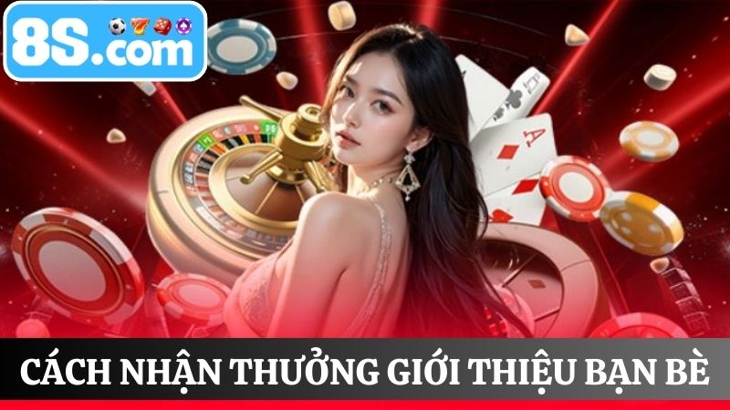 Cách nhận thưởng thưởng giới thiệu bạn bè