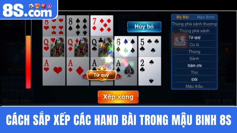 Cách sắp xếp các hand bài Mậu Binh 8S
