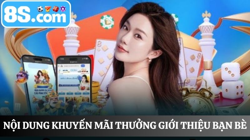 nội dung thưởng giới thiệu bạn bè