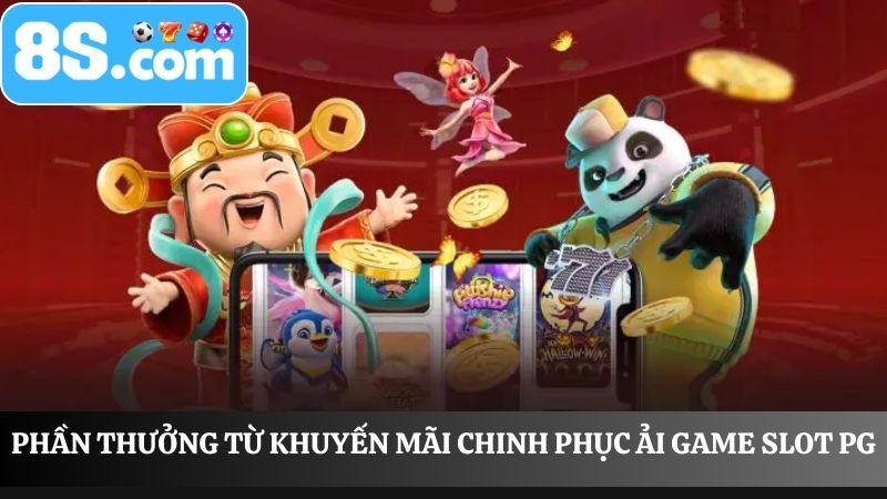 tiền thưởng chinh phục ải game Slot PG