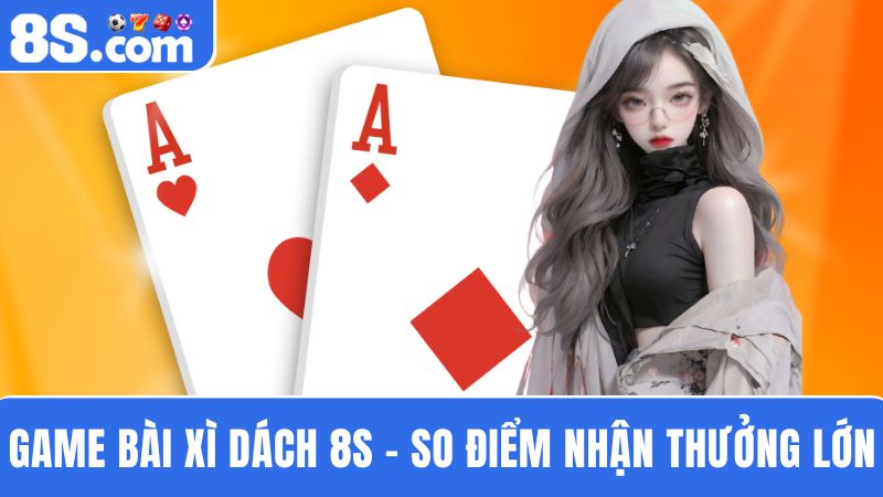 Xì Dách 8S