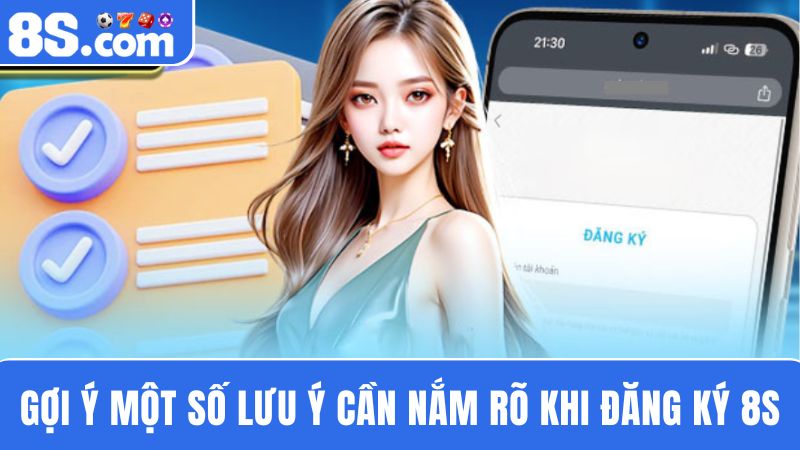  lưu ý đăng ký 8S 