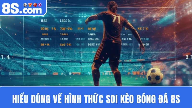 thuật ngữ soi kèo bóng đá 8S
