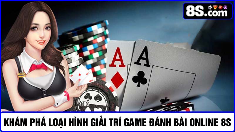 Game đánh bài online 8S