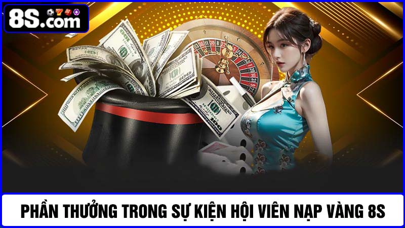 phần thưởng hội viên nạp vàng 8S