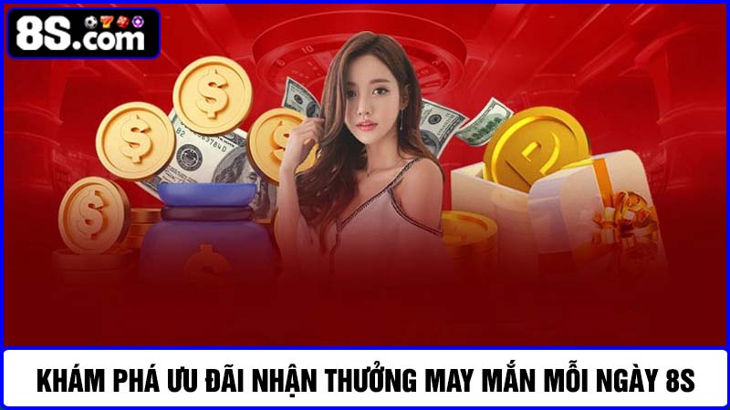 ưu đãi nhận thưởng may mắn mỗi ngày