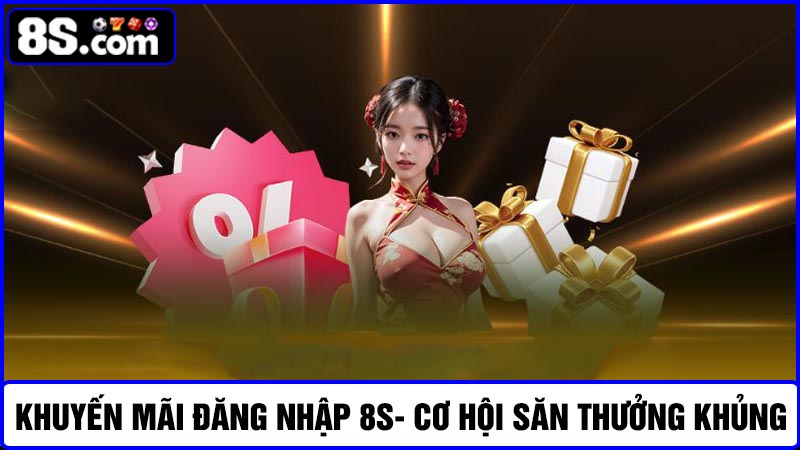 khuyến mãi đăng nhập 8S
