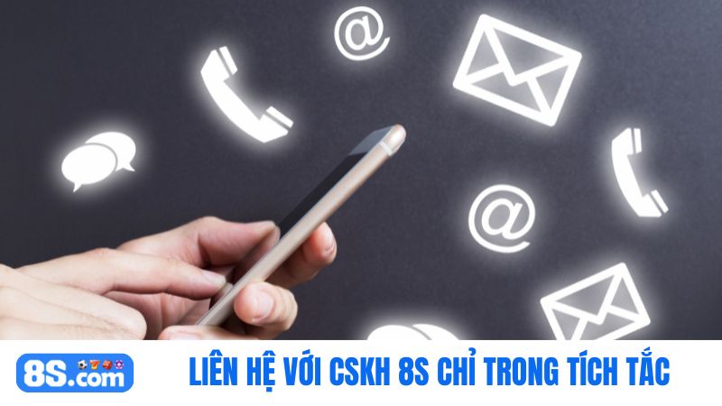 Liên hệ với CSKH 8S