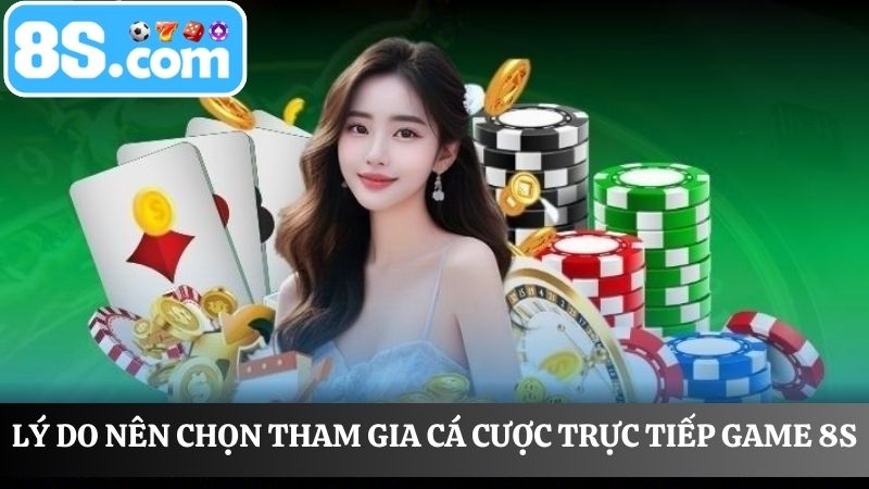 cá cược trực tiếp game 8S