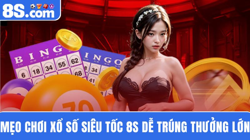 mẹo chơi xổ số siêu tốc 8S