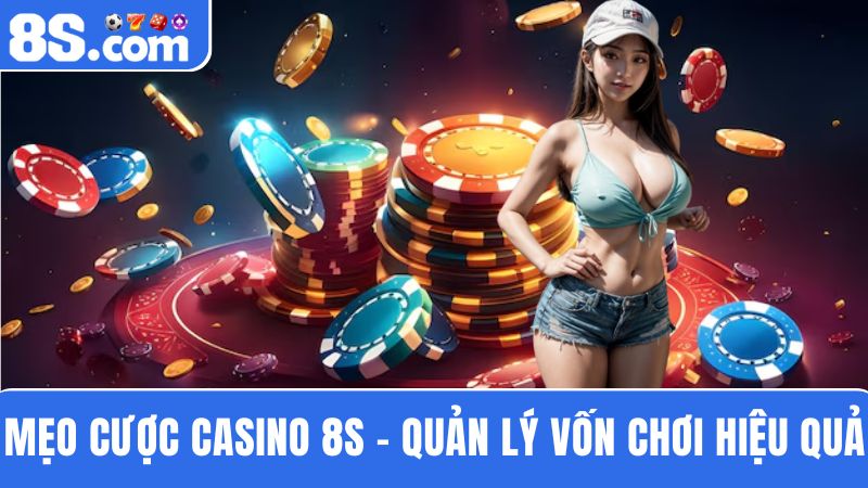 Mẹo cược Casino 8S Quản lý vốn