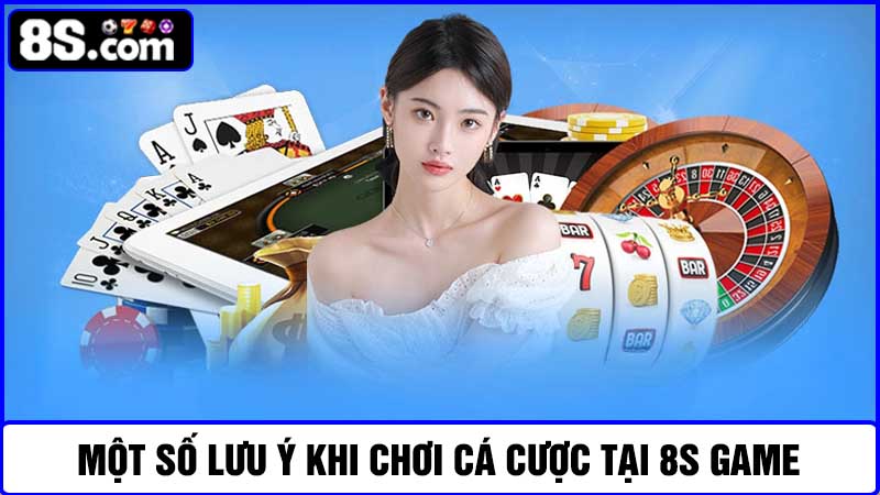 lưu ý 8S game