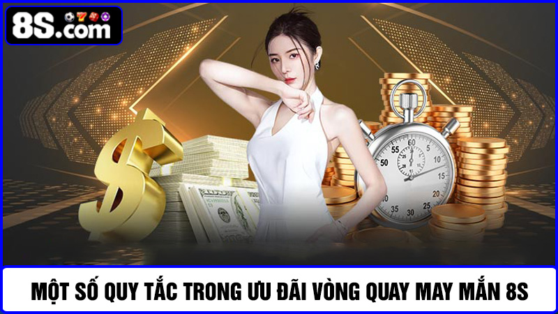 quy tắc vòng quay may mắn 8S