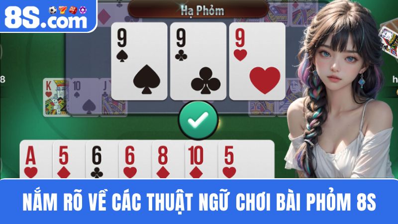 thuật ngữ chơi Phỏm 8S