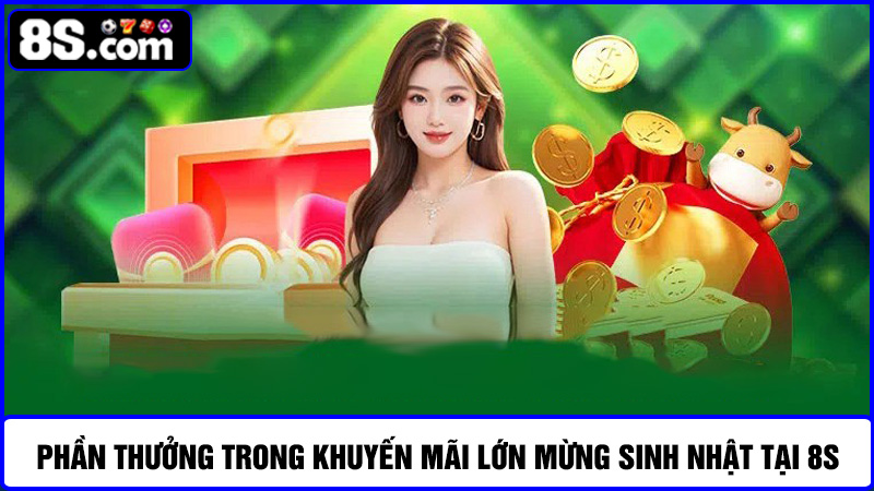 Phần thưởng khuyến mãi lớn mừng sinh nhật