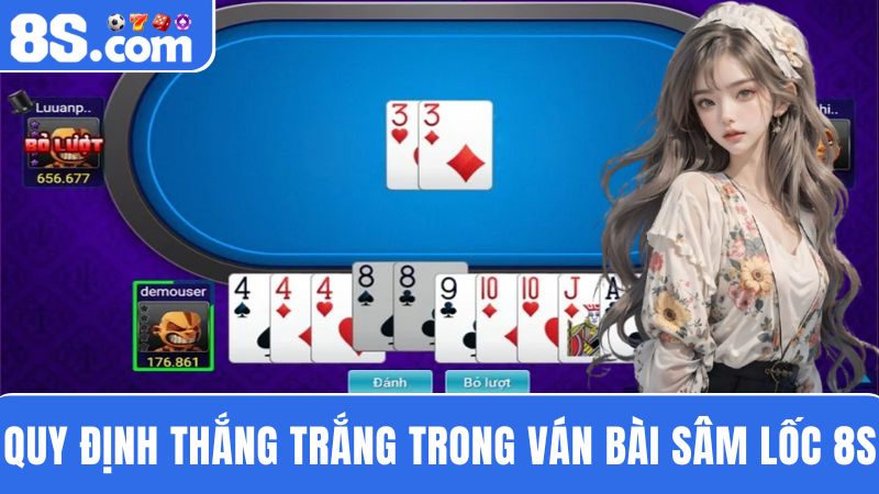 quy định thắng trắng khi đánh Sâm Lốc 8S