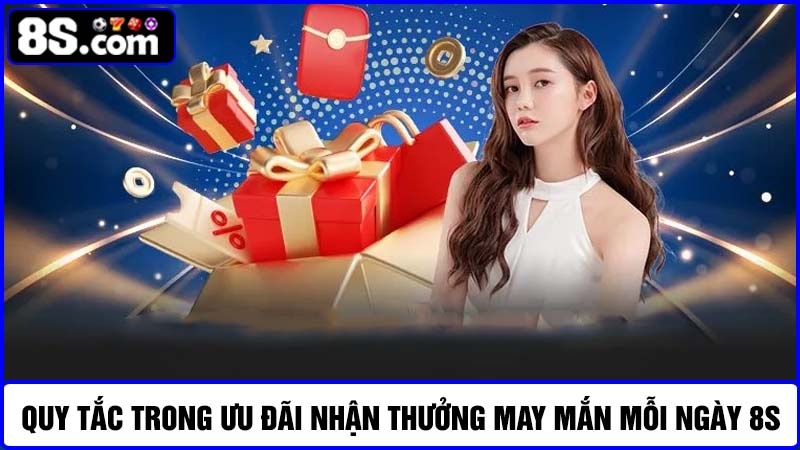 Quy tắc nhận thưởng may mắn mỗi ngày