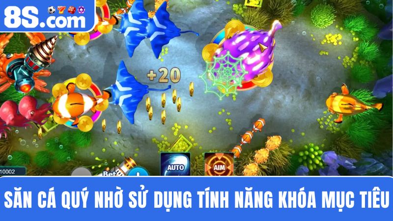 mẹo chơi bắn cá 8S khóa mục tiêu