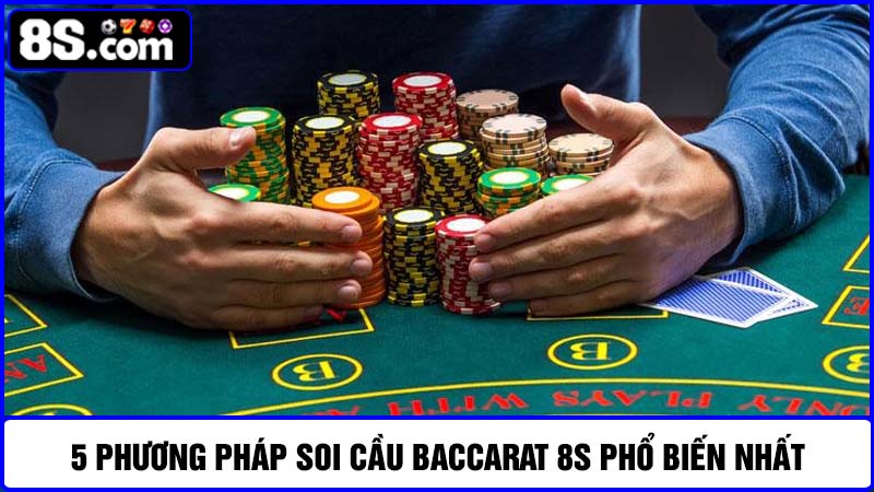 soi cầu Baccarat 8S