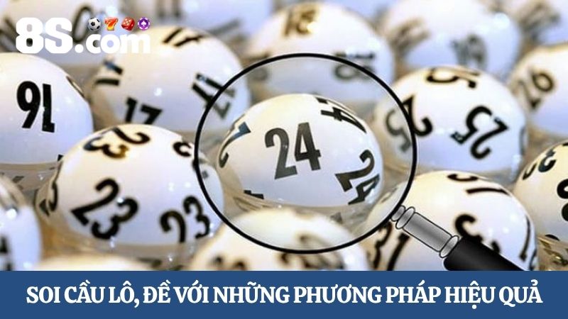 phương pháp soi cầu xổ số 8S