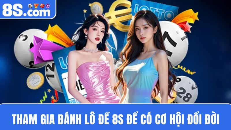 đánh lô đề 8S