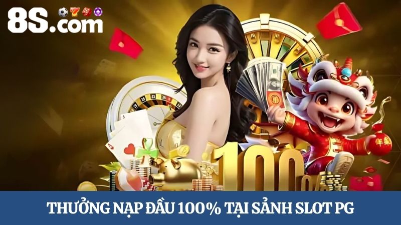 Thưởng khuyến mãi nạp đầu Slot PG
