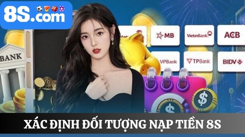 đối tượng được phép nạp tiền 8S