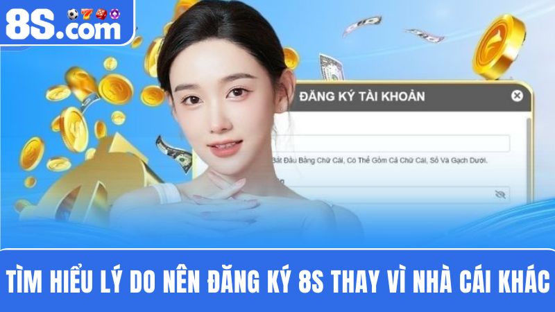 lý do đăng ký 8S 