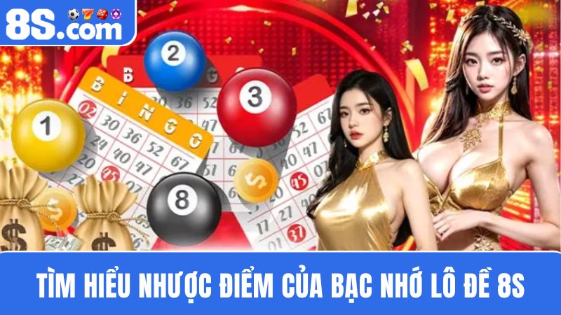 Nhược điểm khi soi cầu bạc nhớ lô đề 8S