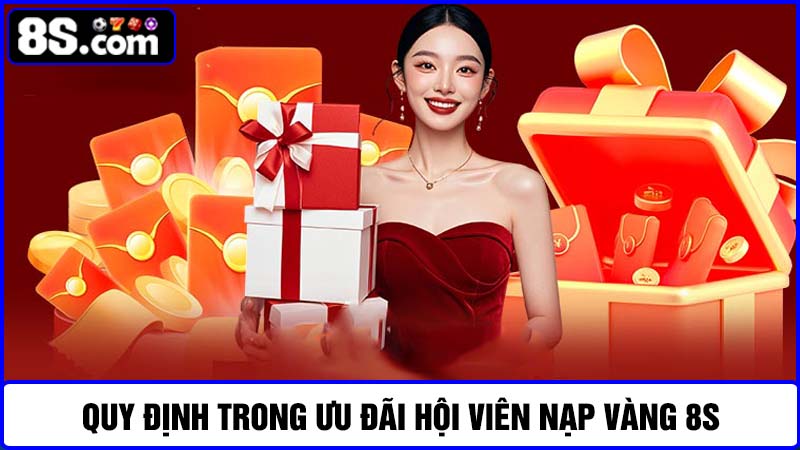 quy tắc - quy định trong ưu đãi hội viên nạp vàng 8S
