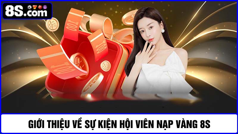 ưu đãi hội viên nạp vàng 8S