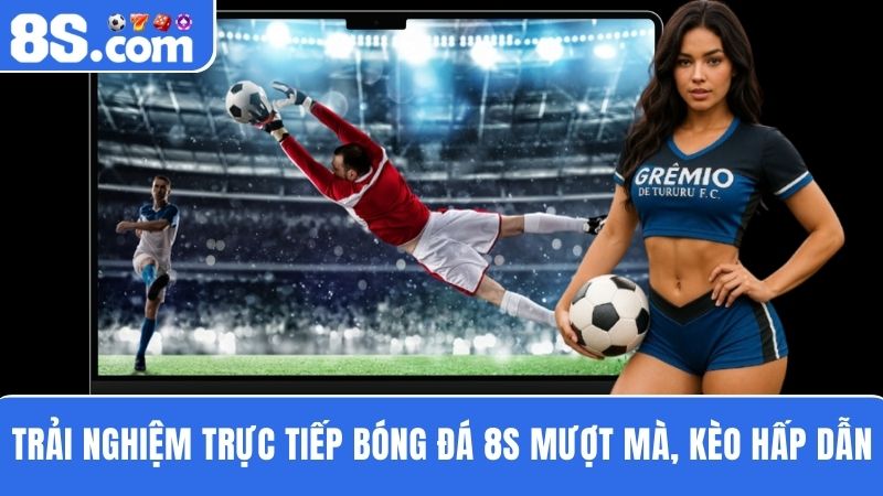 Trực tiếp bóng đá 8S